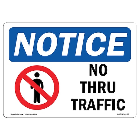 Signmission OSHA Sign, No Thru Traffic, 18in X 12in Rigid Plastic, 12" W, 18" L, Landscape, OS-NS-P-1218-L-16199 OS-NS-P-1218-L-16199